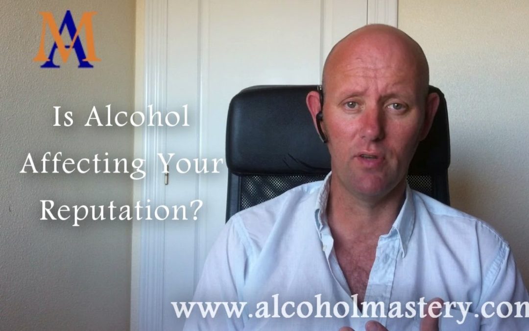 Is Drinking Affecting Your Reputation?