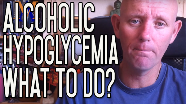Alcoholic Hypoglycemia – Effects, Causes, Symptoms, and Treatment
