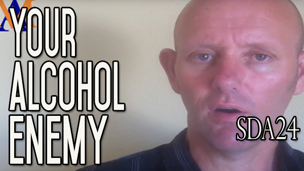 Giving Up Alcohol – Know Your Enemy | What Are You Fighting? SDA24