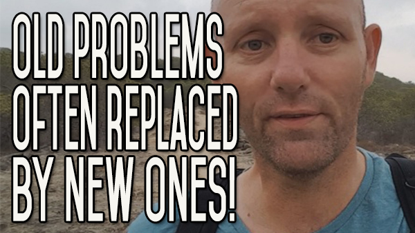 Old Problems Replaced By New Problems