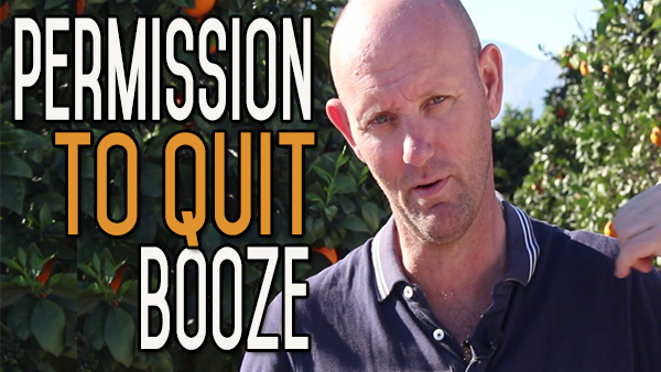 Give Yourself Permission to Quit Drinking Alcohol