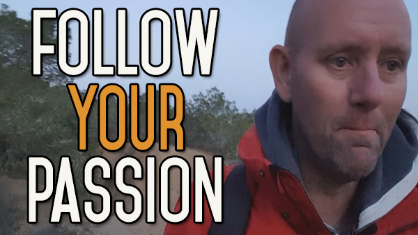 Follow Your Passion – Motivational Video