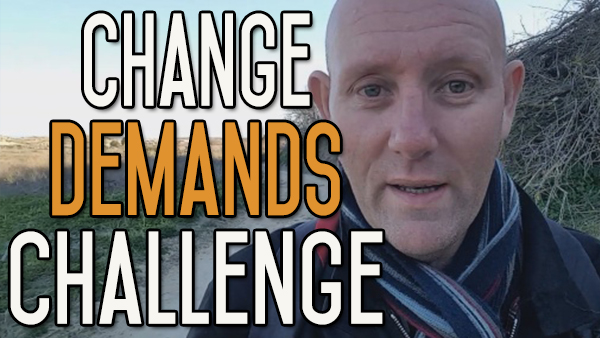 Making Changes Means Taking on Challenges – Don’t Fear the Challenge