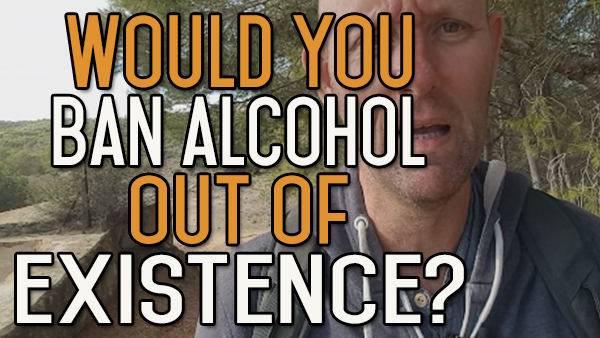 Should alcohol be banned?