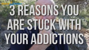 3 Reasons People Are Stuck With Their Addictions