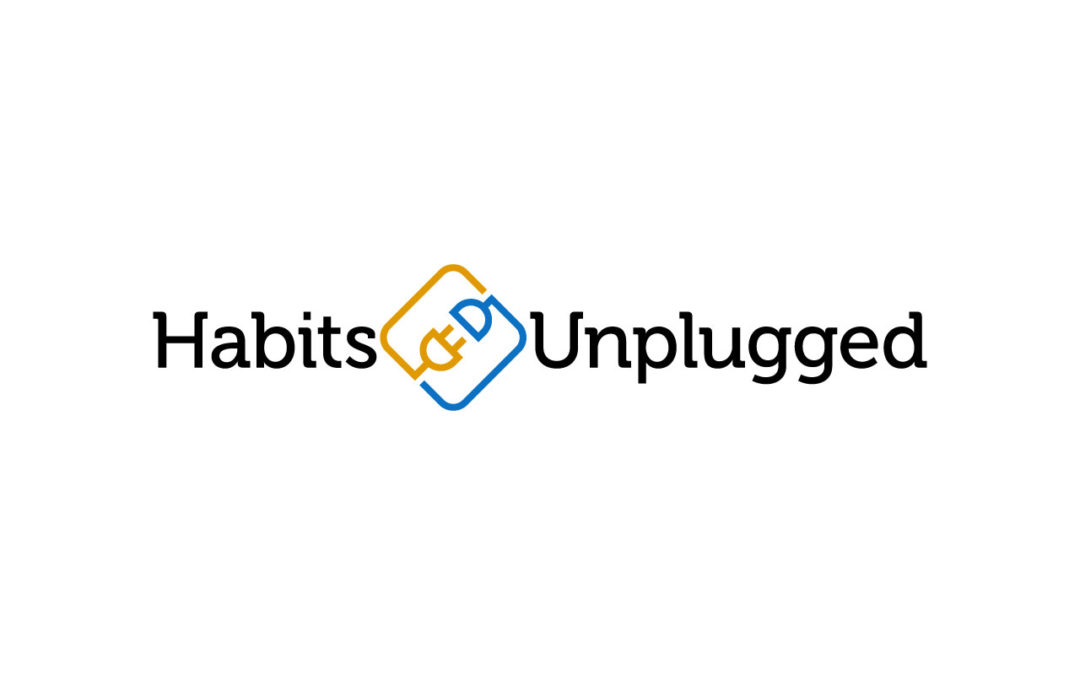 Habits Unplugged