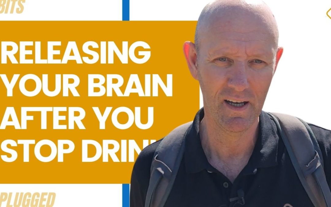 Releasing Your Brain After You Stop Drinking