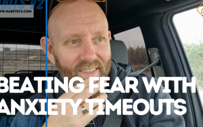 HOW TO BEAT FEAR AND ANXIETY Through TIMEOUTS
