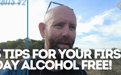 3 TIPS YOUR FIRST DAY ALCOHOL FREE? Here’s What To Do!