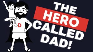 Some Superheroes Are Just Called Dad!